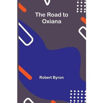 The Road to Oxiana