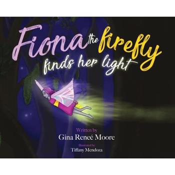 Fiona the Firefly Finds Her Light