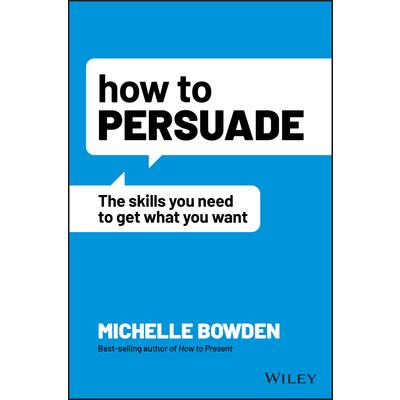 How to Persuade