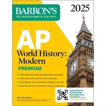 AP World History: Modern Premium, 2025: Prep Book with 5 Practice Tests ＋ Comprehensive Review ＋ Online Practice