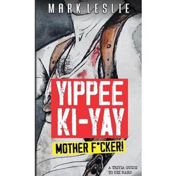 Yippee Ki-Yay Motherf*cker!