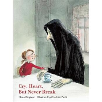 Cry Heart, but Never Break