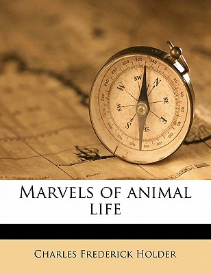 Marvels of Animal Life