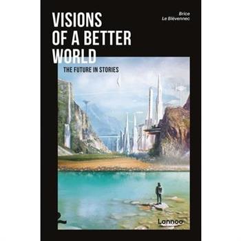 Visions of a Better World