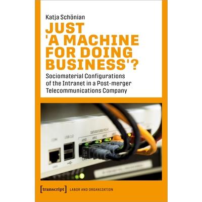 Just ＞A Machine for Doing Business