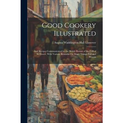 Good Cookery Illustrated