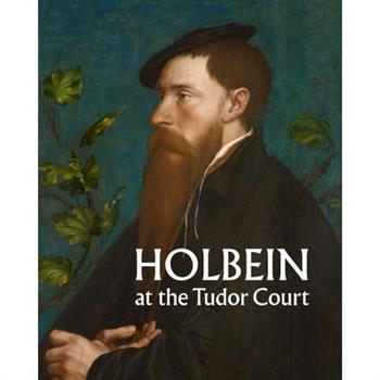 Holbein at the Tudor Court