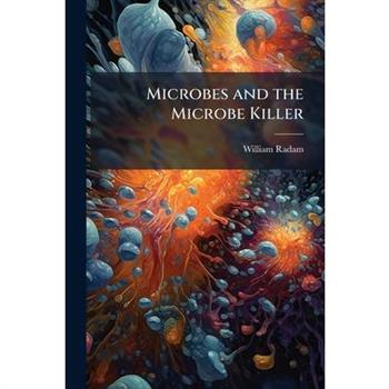 Microbes and the Microbe Killer