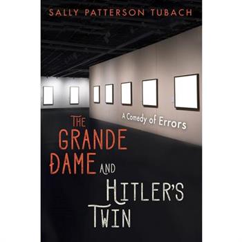 The Grande Dame and Hitler’s Twin