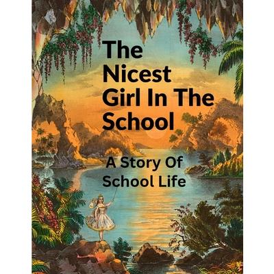 The Nicest Girl In The School