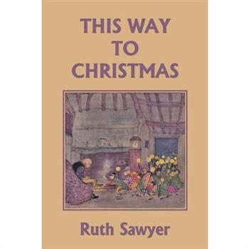 This Way to Christmas (Color Edition) (Yesterday's Classics)