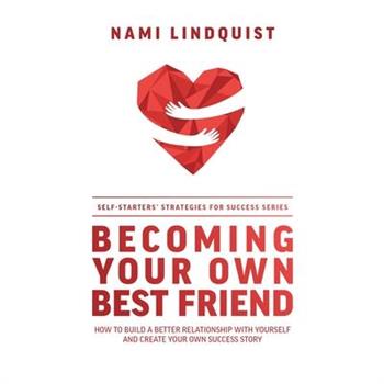 Becoming Your Own Best Friend