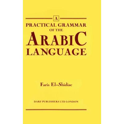 Practical Grammar of the Arabic Language