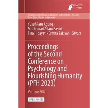 Proceedings of the Second Conference on Psychology and Flourishing Humanity (PFH 2023)
