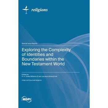 Exploring the Complexity of Identities and Boundaries within the New Testament World