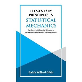 Elementary Principles in Statistical Mechanics