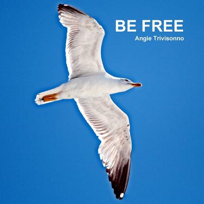 Be Free Be Free