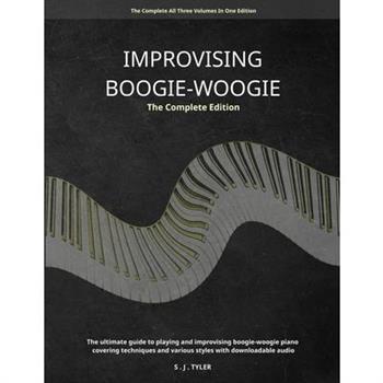 Improvising Boogie Woogie The Complete Edition