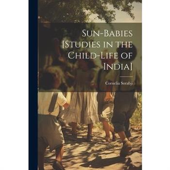 Sun-babies [studies in the Child-life of India]
