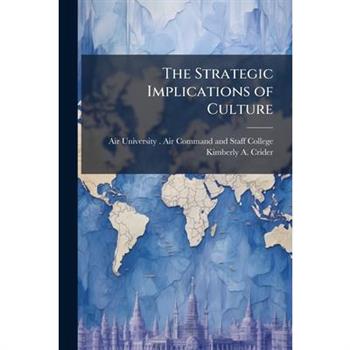 The Strategic Implications of Culture