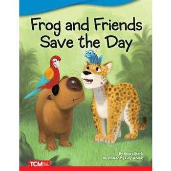 Frog and Friends Save the Day