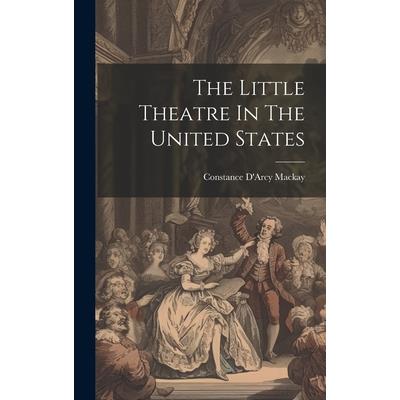 The Little Theatre In The United States