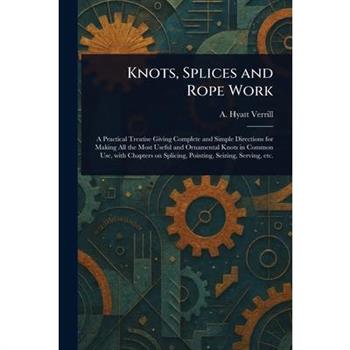 Knots, Splices and Rope Work