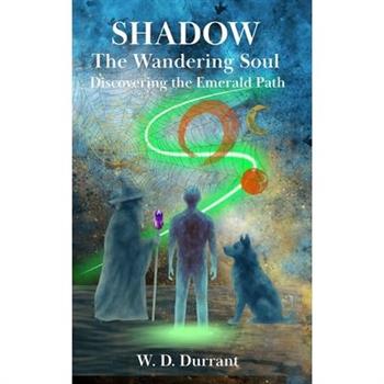 Shadow the Wandering Soul, Discovering the Emerald Path