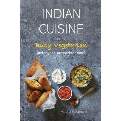 Indian Cuisine for the Busy Vegetarian