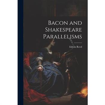 Bacon and Shakespeare Parallelisms