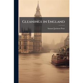 Gleanings in England