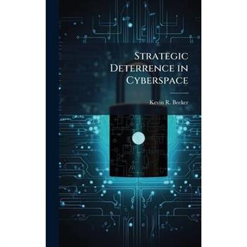 Strategic Deterrence in Cyberspace