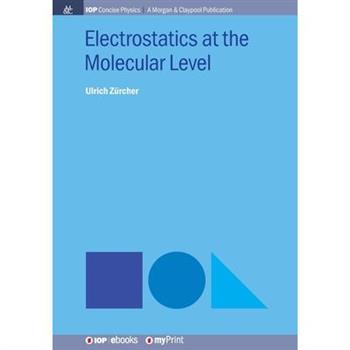 Electrostatics at the Molecular Level