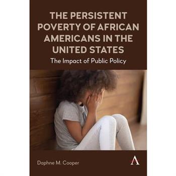 The Persistent Poverty of African Americans in the United States