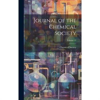 Journal of the Chemical Society; Volume 41
