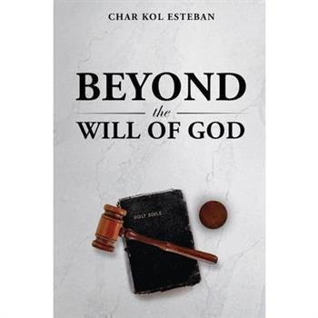 Beyond the Will of God