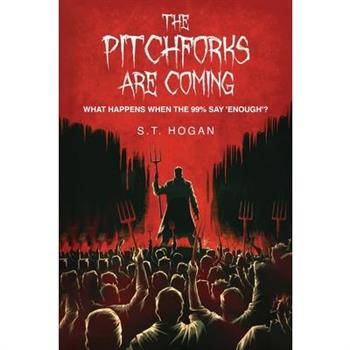 The Pitchforks Are Coming