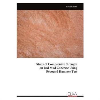 Study of Compressive Strength on Red Mud Concrete Using Rebound Hammer Test