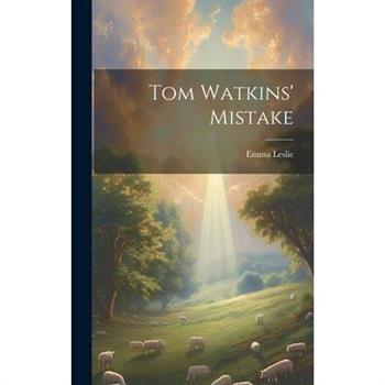Tom Watkins' Mistake