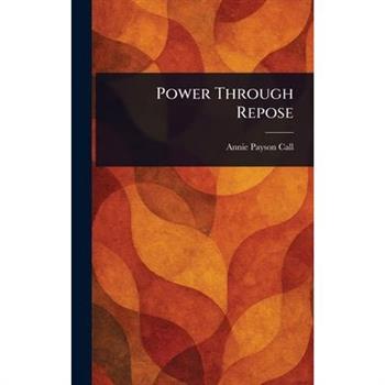 Power Through Repose