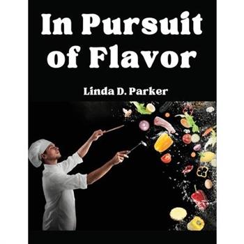 In Pursuit of Flavor