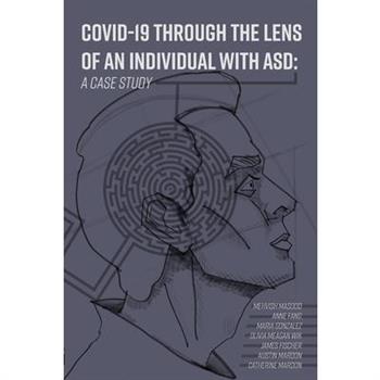 COVID-19 Through the Lens of an Individual with ASD