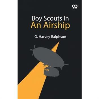 Boy Scouts In An Airship