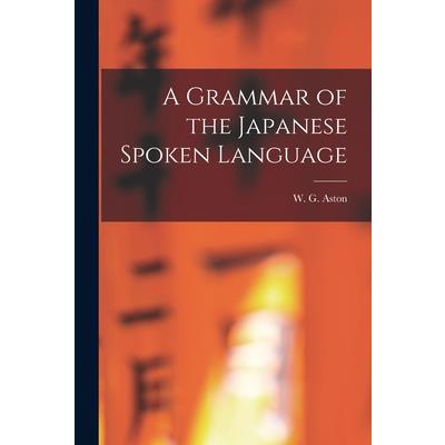 A Grammar of the Japanese Spoken Language