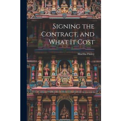 Signing the Contract, and What it Cost