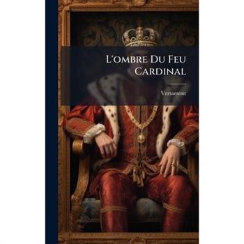 L'ombre Du Feu Cardinal