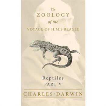Reptiles - Part V - The Zoology of the Voyage of H.M.S Beagle