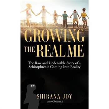 Growing the Real Me