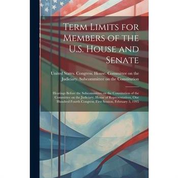 Term Limits for Members of the U.S. House and Senate