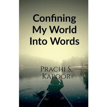Confining My World Into Words